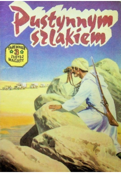 Tajemnica złotej maczety Tom 3 Pustynnym szlakiem