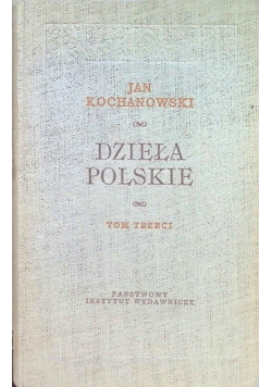 Kochanowski Dzieła polskie Tom 3