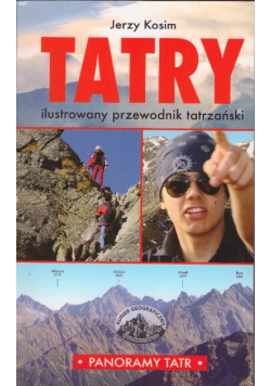 Tatry ilustrowany przewodnik tatrzański : panoramy Tatr