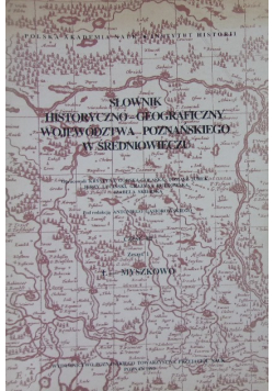 Słownik historyczno-geograficzny województwa poznańskiego w średniowieczu Część III