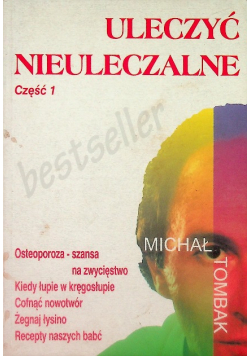 Uleczyć nieuleczalne Część 1