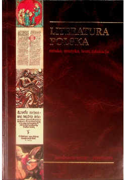 Literatura polska Tom 1 Średniowiecze renesans