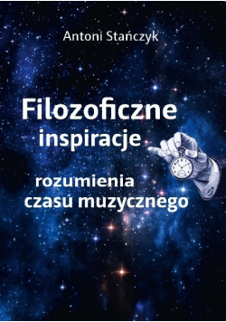 Filozoficzne inspiracje Rozumienia Czasu Muzycznego