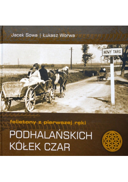 Podhalańskich kółek czar felietony z pierwszej ręki