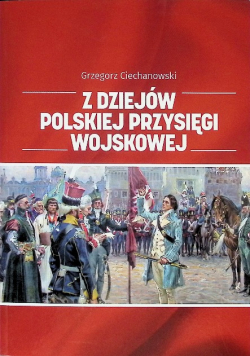Z dziejów polskiej przysięgi wojskowej