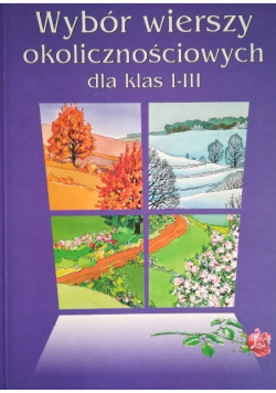 Wybór wierszy okolicznościowych dla klas I-III