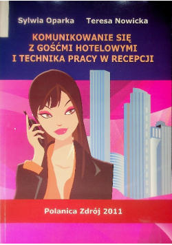 Komunikowanie Się Z Gośćmi Hotelowymi I Technika Pracy W Recepcji