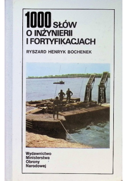 1000 słów o inżynierii i fortyfikacjach