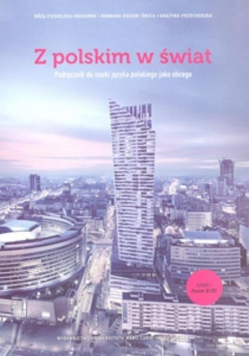 Z polskim w świat podręcznik  do nauki języka polskiego jako obcego