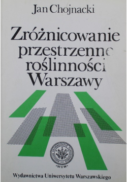 Zróżnicowanie przestrzenne roślinności Warszawy