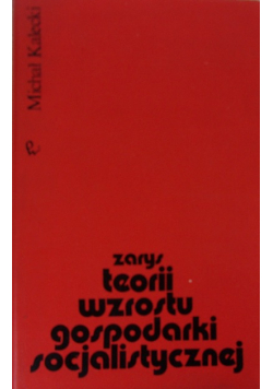Zarys teorii wzrostu gospodarki socjalistycznej