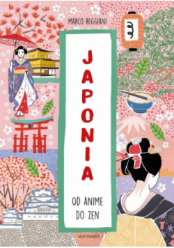 Japonia. Od anime do zen Świat na skróty