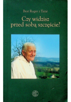 Czy widzisz przed sobą szczęście