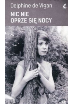 Nic nie oprze się nocy