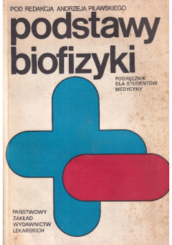 Podstawy biofizyki podręcznik dla studentów medycyny