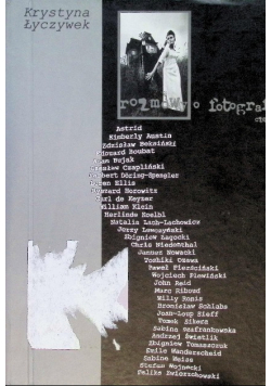 Rozmowy o fotografii Część 2