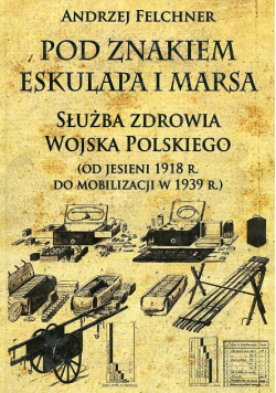 Pod znakiem Eskulapa i Marsa