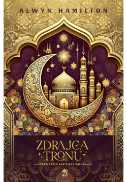 Zdrajca tronu. Buntowniczka z pustyni. Tom 2