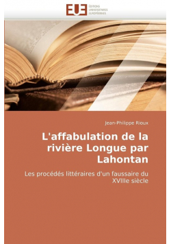 L'affabulation de la rivière longue par lahontan