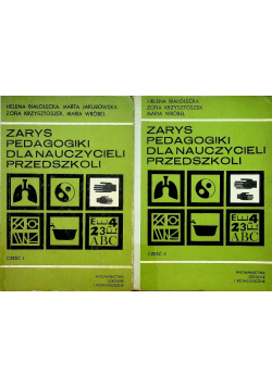 Zarys pedagogiki dla nauczycieli przedszkoli Część 1 i 2