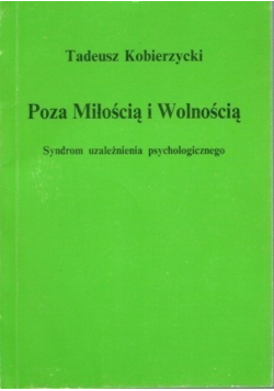 Poza Miłością i Wolnością