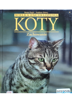 Wielka Encyklopedia Koty Zachowanie Tom 6
