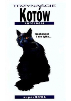 Trzynaście kotów Antologia