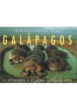 Merveilleuses îles Galapagos : La découverte d'un monde extraordinaire