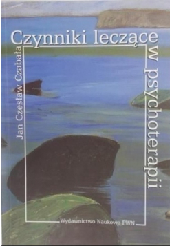 Czynniki leczące w psychoterapii
