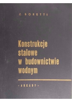 Konstrukcje stalowe w budownictwie  wodnym