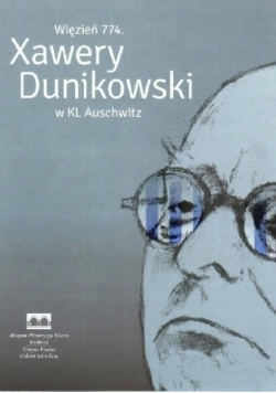 Więzień 774. Xawery Dunikowski W Kl Auschwitz