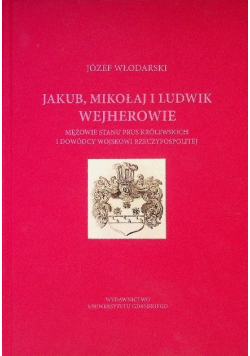 Jakub Mikołaj i Ludwik Wejherowie