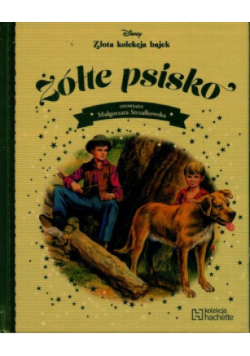 Złota Kolekcja Bajek Tom 113 Żółte psisko