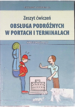Obsługa podróżnych w portach i terminalach Zeszyt ćwiczeń Kwalifikacja A.33