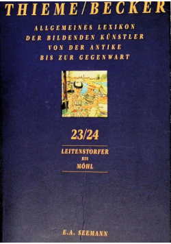 Allgemeines Lexikon der Bildenden Kunstler von der Antikes bis zur Gegenwart 23/24