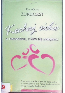 Kochaj siebie a nieważne z kim się zwiążesz