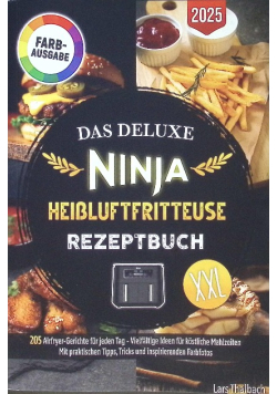 Das Deluxe Ninja Heißluftfritteuse Rezeptbuch