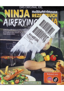 Das Orginal XXL Ninja Heißluftfritteuse Rezeptbuch Airfryingkowa