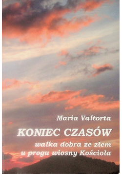 Koniec czasów  walka dobra ze złem