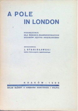 A pole in London Podręcznik dla średnio-zaawansowanych uczniów języka angielskiego 1939 r.