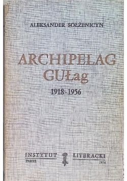 Archipelag Gułag 1918 - 1956
