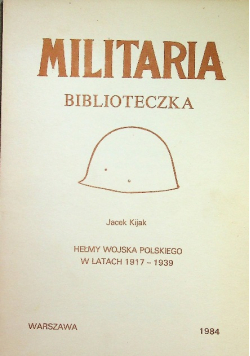 Militaria Biblioteczka Hełmy wojska polskiego w latach 1917- 1939