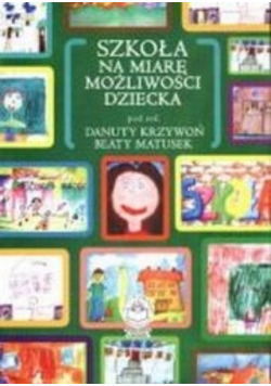 Szkoła na miarę możliwości dziecka
