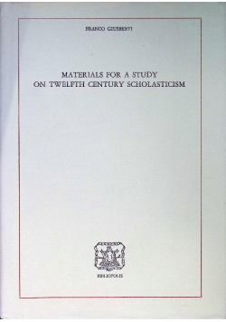 Materials for a Study on Twelfth Century Scholasticism