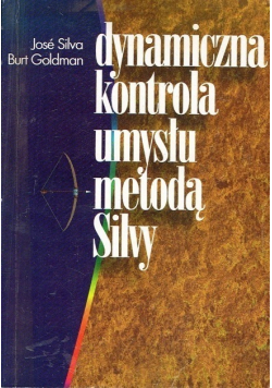 Dynamiczna kontrola umysłu metodą Silvy