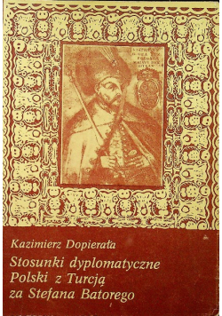 Stosunki dyplomatyczne Polski z Turcją za Stefana Batorego