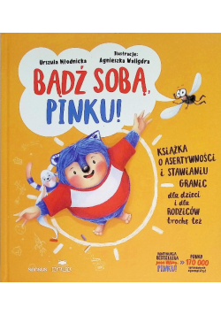 Bądź sobą, Pinku! Książka o asertywności i stawianiu granic