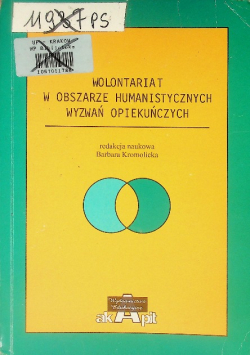 Wolontariat w obszarze humanistycznych wyzwań opiekuńczych