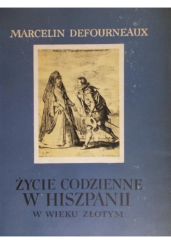 Życie codzienne w Hiszpanii w wieku złotym
