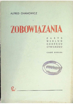 Zobowiązania zarys według kodeksu cywilnego część ogólna